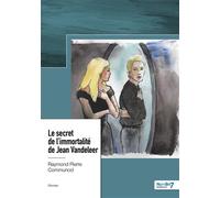 Le secret de l'immortalité de Jean Vandeleer - Raymond Pierre Communod - Nombre 7 - broché - Roman