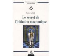 Le Secret De L'initiation Maçonnique