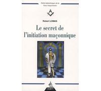 Le secret de l'initiation maçonnique - Robert Lomas - Dervy-Livres - broché - Essai
