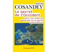 Le Secret De L'occident - Vers Une Théorie Générale Du Progrès Scientifique