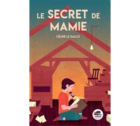 Le Secret de mamie - Céline Le Gallo - Oskar - broché - Roman cadet