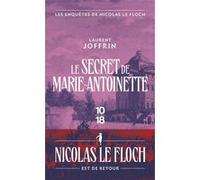 Le secret de Marie-Antoinette - Les enquêtes de Nicolas Le Floch Laurent Joffrin (Auteur)