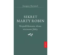 Le secret de Marthe Robin. Des mots inédits...