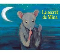 Le secret de Mina - Olga Lecaye - Ecole Des Loisirs - cartonné - Album jeunesse dès 3 ans