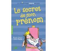 Le secret de mon prénom Wendy Finney (Auteur), Anne Krief (Traduction), Tony Ross (Illustration)