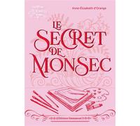 Le secret de Monsec 2027 - Anne-Elisabeth d' Orange - Emmanuel Eds De L' - broché - Roman adolescent
