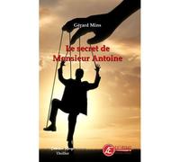 Le secret de Monsieur Antoine - Gérard Mins - Ex Aequo - broché - Roman