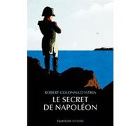 Le secret de Napoléon Robert Colonna d'Istria (Auteur)