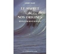 Le Secret de nos origines : Les Vertus curatives de l'eau de mer révélées par René Quinton