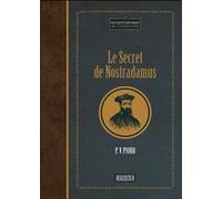 Le Secret de Nostradamus Pierre Piobb (Auteur)