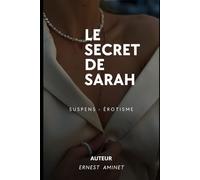 Le Secret de SARAH: Suspens- érotisme- bisexualité