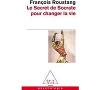 Le Secret de Socrate pour changer la vie