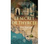 Le secret de Thyrcée - Aline Desarzens - J'ai Lu - Poche - Roman
