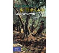 Le secret de Tire-Lune Louis Olivier Vitté (Auteur)