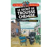 Le secret de Trousse-Chemise - Francis Bergeron - Triomphe Eds Du - broché - Livre