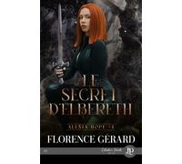 Le secret d'Elbereth - Florence Gérard - Juno Publishing - broché - Roman