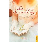 Le Secret d'Elly - Coline Limoges - Jets D'encre - broché - Roman