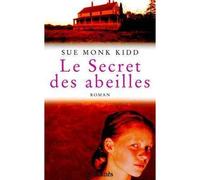 Le secret des abeilles - Sue Monk Kidd - Lattes - broché - Roman