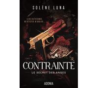 le secret des anges - Tome 1 Contrainte