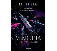LE SECRET DES ANGES - TOME 2 VENDETTA