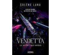 LE SECRET DES ANGES - TOME 2 VENDETTA