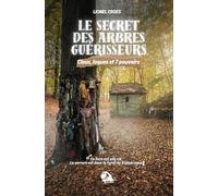 Le secret des arbres guérisseurs. Clous, loques et 7 pouvoirs.
