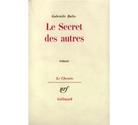 Gabrielle Rolin – Le Secret des autres – Gallimard – broché