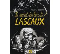 Le secret des Bois de Lascaux