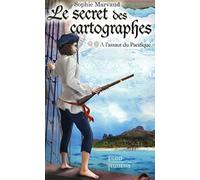 Le secret des cartographes: A l'assaut du Pacifique (2)