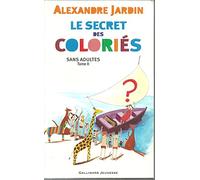Le secret des coloriés sans adultes: Tome 2