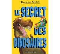 Le Secret des dinosaures Geronimo Stilton (Auteur), Béatrice Didiot (Traduction)