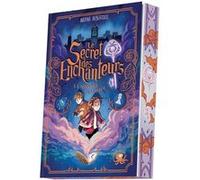 Le Secret des enchanteurs - tome 1 : La Montre magique # Dès 10 ans # Roman jeunesse # Aventure # Magie - Amitié # Roman fantastique # Quête à Paris et Lyon