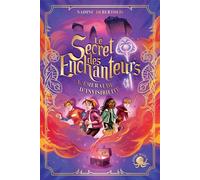 Le Secret des enchanteurs - tome 2 : L'Emeraude d'invisibilité # Dès 10 ans # Roman jeunesse # Aventure # Magie - Amitié # Roman fantastique # Quête à Paris et Lyon