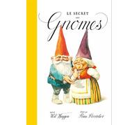 Le Secret des gnomes - Rien Poortvliet - Qilinn Editions - cartonné - Beau livre