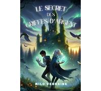 Le Secret Des Griffes D’argent: Roman d’aventure fantastique pour enfant (dés 9ans)