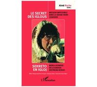Le Secret Des Iglous - Mission Impossible Dans Le Grand-Nord Canadien, Édition Bilingue Français-Espéranto