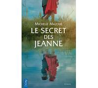 Le secret des Jeanne: Passions et Secrets de famille dans les terres de Vendée