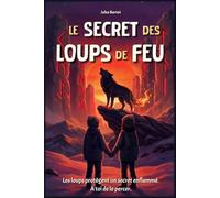 Le Secret des Loups de Feu: Un roman d'aventure illustré pour enfants de 8 à 12 ans, entre mystères et légendes vikings
