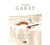 Le secret des macarons - Jacques Garay - Editions Cairn - broché - Roman