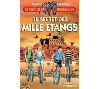 Le Secret des mille étangs : une aventure du Clan des Bordesoule