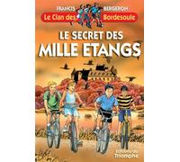 Le secret des Mille étangs - Francis Bergeron - Triomphe Eds Du - broché - Livre