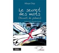 Le secret des mots (Recueil de poèmes) - Mbaye Diop - L'harmattan - broché - Poésie