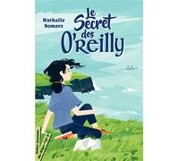 Le secret des O'Reilly - Nathalie Somers - Didier Jeunesse - broché - Roman junior dès 9 ans