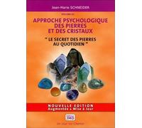 Le secret des pierres au quotidien - Approche psychologique des pierres et des cristaux T1