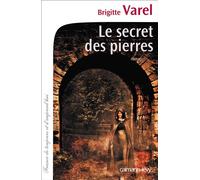 Le Secret des pierres - Brigitte Varel - Calmann-Levy - broché - Roman