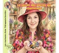 Le secret des pierres qui chuchotent