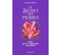 Le Secret des pierres Valérie Motté (Auteur)