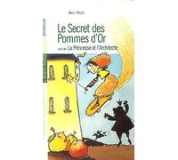 Le secret des pommes d'or suivi de La princesse et l'architecte
