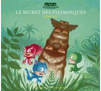 Le Secret des Pyjamasques - Racioppo Romuald - Gallimard jeunesse - cartonné - Album jeunesse dès 3 ans