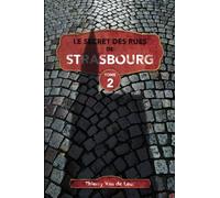 Le Secret des rues de Strasbourg - TOME 2